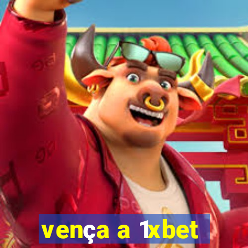 vença a 1xbet